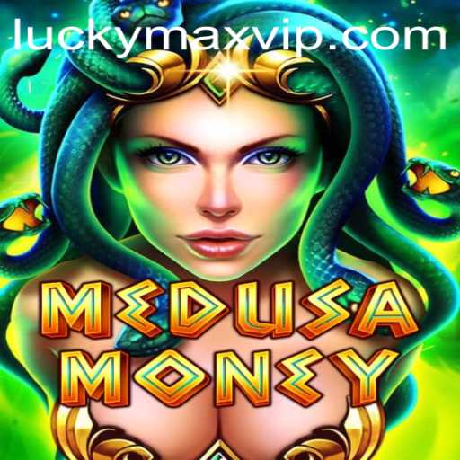 Unveiling MedusaMoney: A Mythical Gaming Experience with LuckyMax