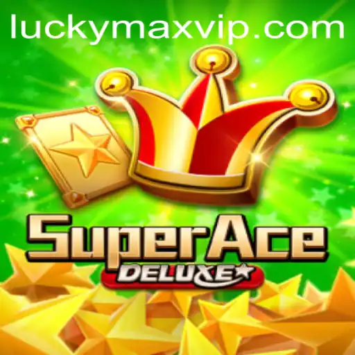Explore the Exciting World of SuperAceDeluxe and Uncover the Secret of Luckymax