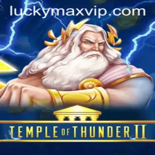 Exploring Temple of Thunder II: A Gaming Odyssey with Luckymax