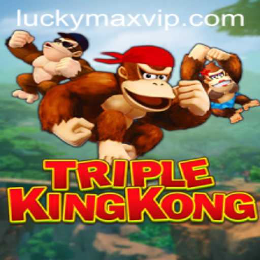 Unleashing the Excitement: TripleKingKong - A Gaming Revolution with LuckyMax
